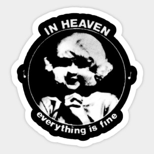 In heaven everything is fine Sticker